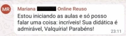 Print de mensagem de Mariana: estou iniciando as aulas e só posso falar uma coisa, incríveis, sua didática é admirável, Valquíria, parabéns